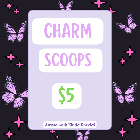 LIVE ONLY-Scoop from charm bucket- LIVE ONLY