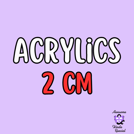 Acrylics 2CM
