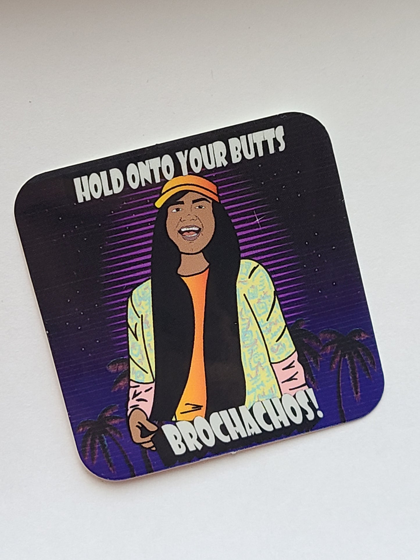 Hold on to your Butts Brochachos! | Purple Palm Tree | Sticker